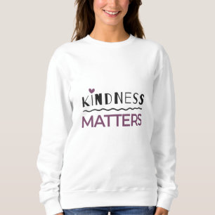 Sweatshirt La gentillesse compte
