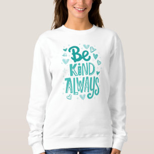 Sweatshirt La gentillesse positive compte la typographie