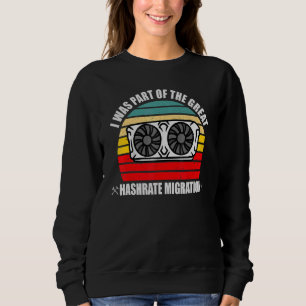 Sweatshirt La Grande Migration Hashrate 2022 Eth Crypto Miner