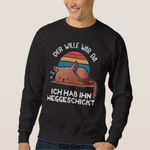 Sweatshirt La Guerre de Wille Da Ich Hab Him Wegskt Lazy Slee
