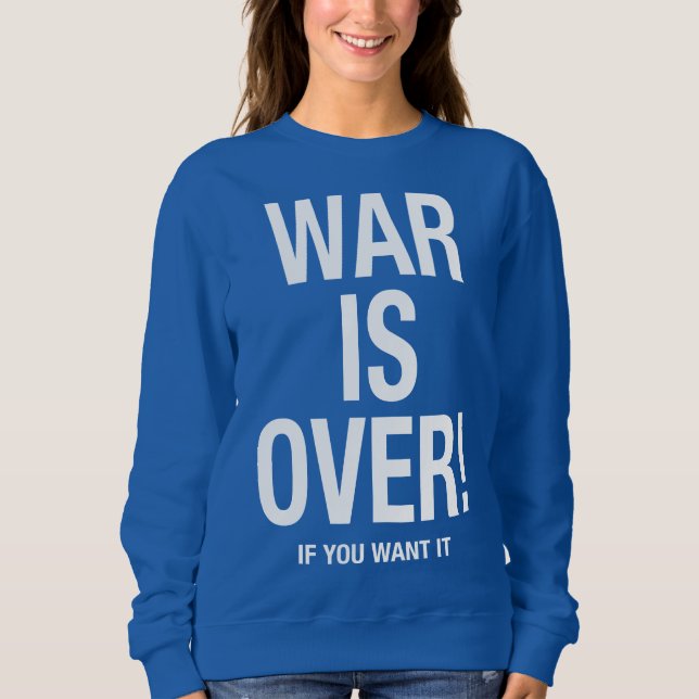 Sweatshirt La guerre est finie (Devant)