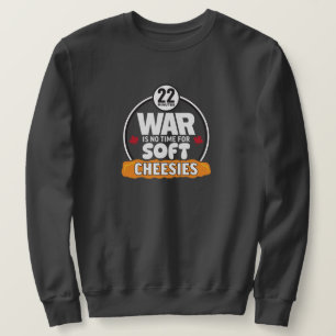 Sweatshirt La guerre n'est pas l'heure pour les fromages doux