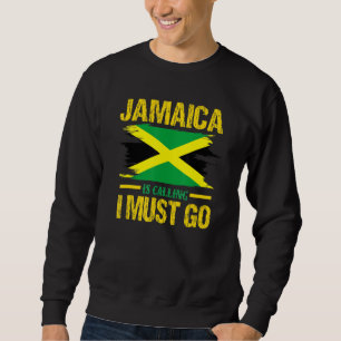 Sweatshirt La Jamaïque Appelle Et Je Dois Y Aller - Racines D