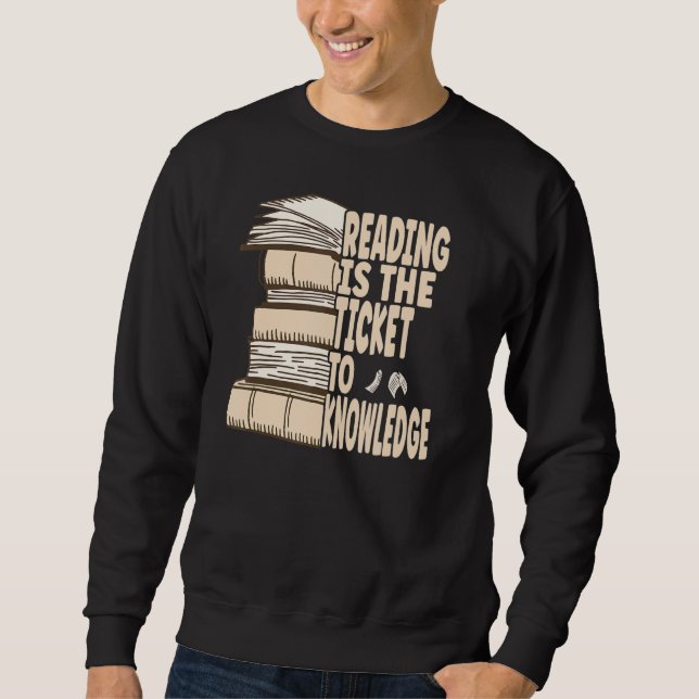 Sweatshirt La lecture est le ticket pour la connaissance (Devant)