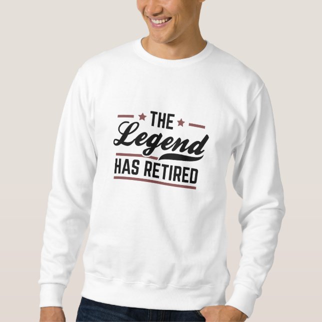 Sweatshirt La Légende A Retraité (Devant)