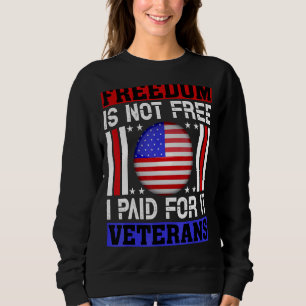 Sweatshirt La Liberté N'Est Pas Libre J'Ai Payé Pour Elle Anc