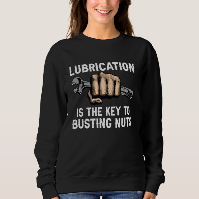Sweatshirt La Lubrification Est La Clé De La Citation Amusant (Devant)