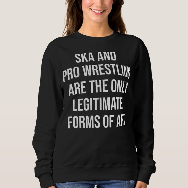 Sweatshirt La Lutte Ska Et Pro Sont La Seule Forme Légitime (Devant)