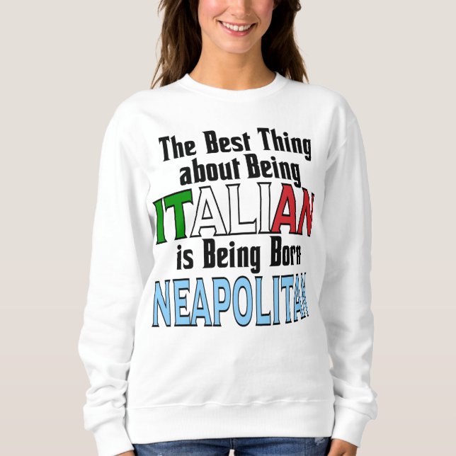 Sweatshirt La meilleure chose d'être italien (Devant)