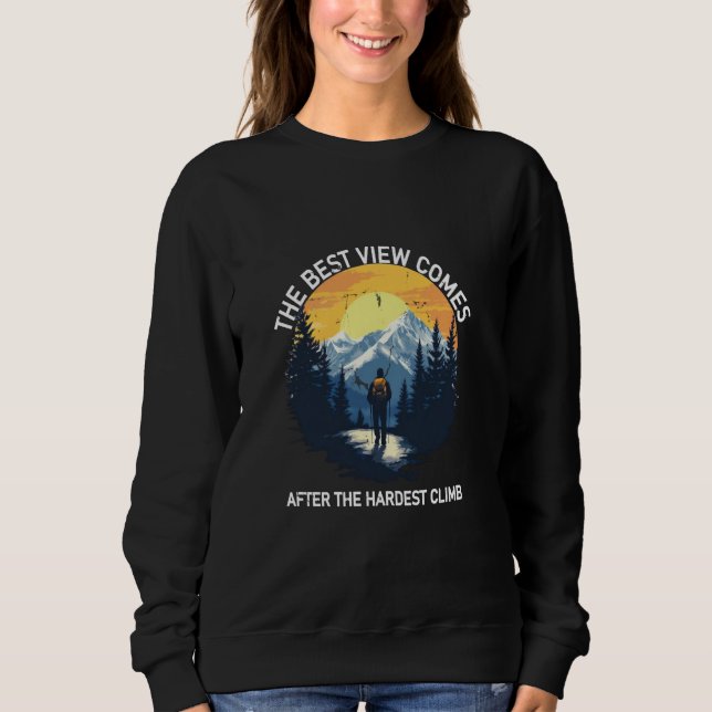 Sweatshirt La Meilleure Vue Arrive Après L'Escalade La Plus D (Devant)