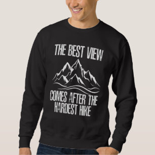 Sweatshirt La meilleure vue vient après la meilleure randonné