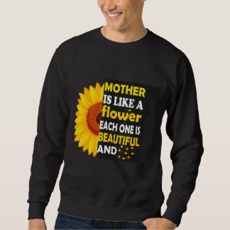 SWEATSHIRT LA MÈRE EST COMME UNE FLEURS CHACUNE EST BELLE ET