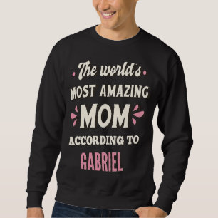 Sweatshirt La mère la plus Extraordinaire du monde selon Gabr