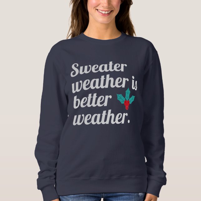 Sweatshirt La météo des pulls est meilleure (Devant)