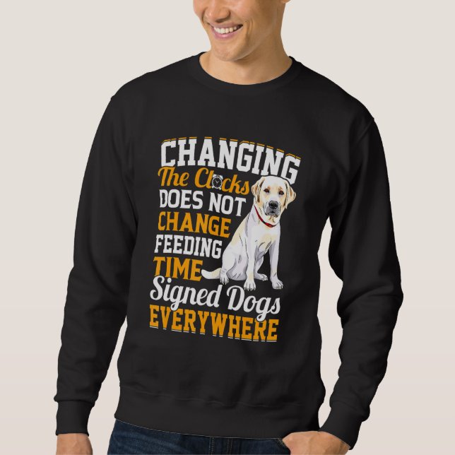 Sweatshirt La Modification Des Horloges Ne Modifie Pas Le Tem (Devant)