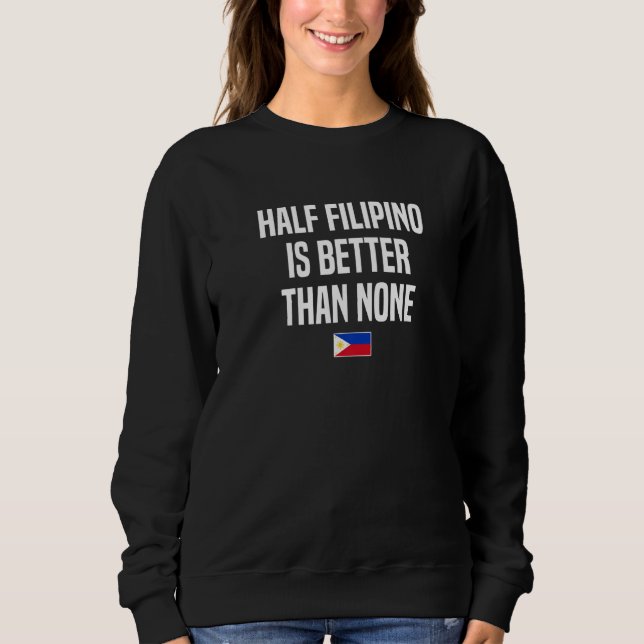 Sweatshirt La moitié philippine vaut mieux que pas de Philipp (Devant)