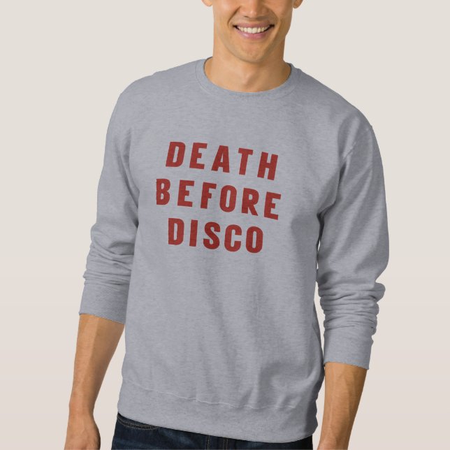 Sweatshirt La mort avant disco (Devant)