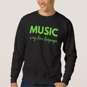 Sweatshirt La musique est ma langue d'amour