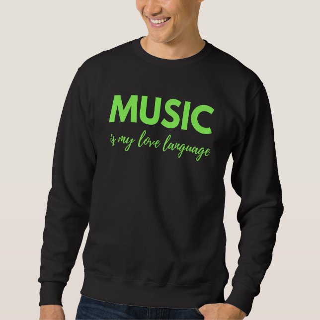 Sweatshirt La musique est ma langue d'amour (Devant)