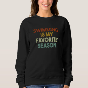 Sweatshirt La natation est ma saison préférée Vintage Retro