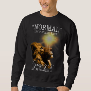 Sweatshirt La normalité ne revient pas, mais Jésus est transc