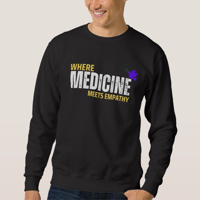 Sweatshirt Là où la médecine rencontre l'empathie (Devant)