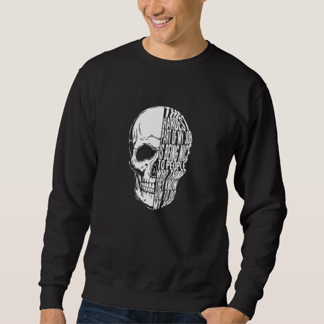 Sweatshirt La partie la plus difficile de mon travail est d'ê (Devant)