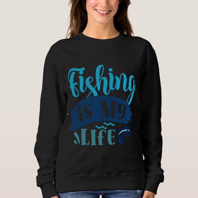 Sweatshirt La pêche est ma vie (Devant)