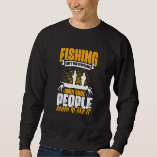 Sweatshirt La pêche n'est pas pour tout le monde Pêcheur à la