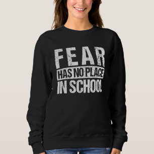 Sweatshirt La Peur Anti-Arme À Feu N'A Pas De Viole À L'École