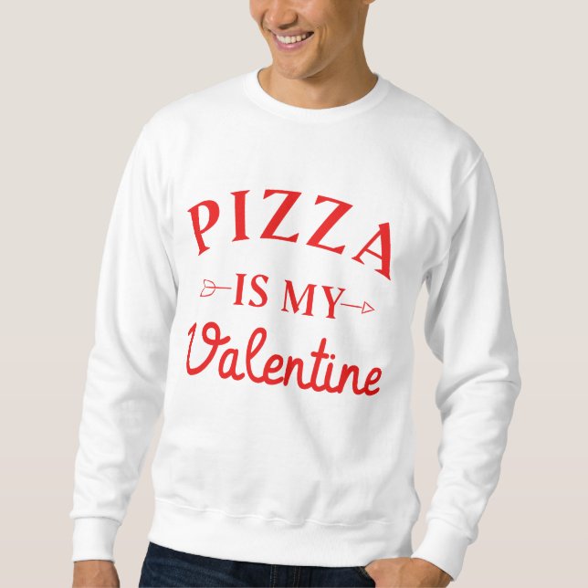 Sweatshirt La pizza est ma Saint Valentin (Devant)
