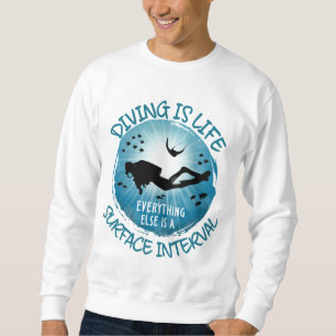 Sweatshirt La plongée est la vie amusante Intervalle de surfa