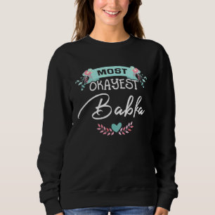 Sweatshirt La plupart Okayest Babka Mothers Day Design