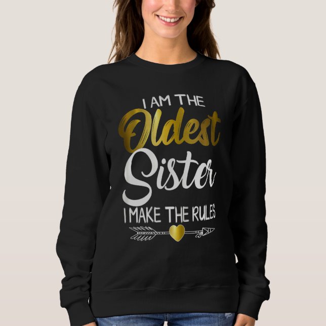 Sweatshirt La Plus Ancienne Soeur Je Rends Le Règlement Cool  (Devant)