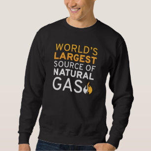 Sweatshirt La Plus Grande Source De Gaz Naturel Au Monde