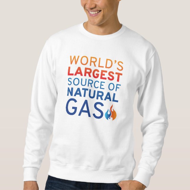 Sweatshirt La Plus Grande Source De Gaz Naturel Au Monde (Devant)