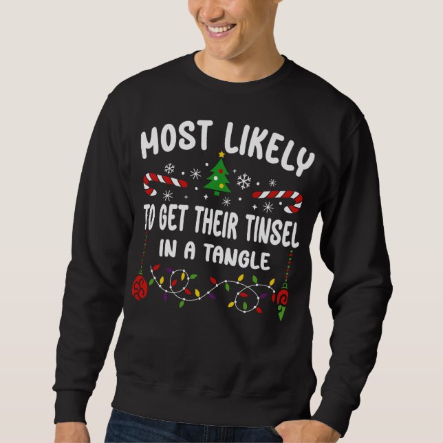 SWEATSHIRT LA PLUS PROBABLE D'OBTENIR LEUR TINSEL DANS UNE TA (Devant)