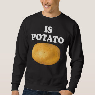 Sweatshirt La Pomme De Terre Est-Elle À La Télévision Comme O