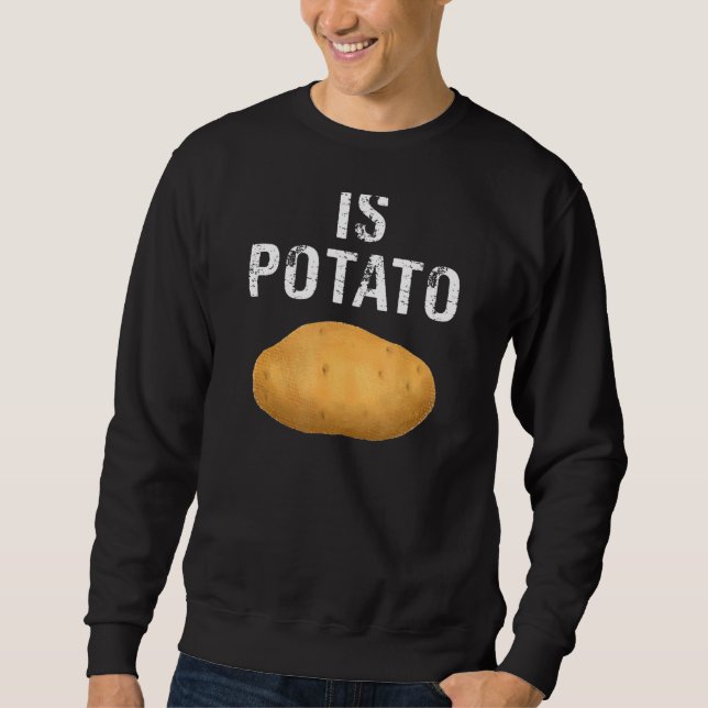 Sweatshirt La Pomme De Terre Est Une Pomme De Terre (Devant)