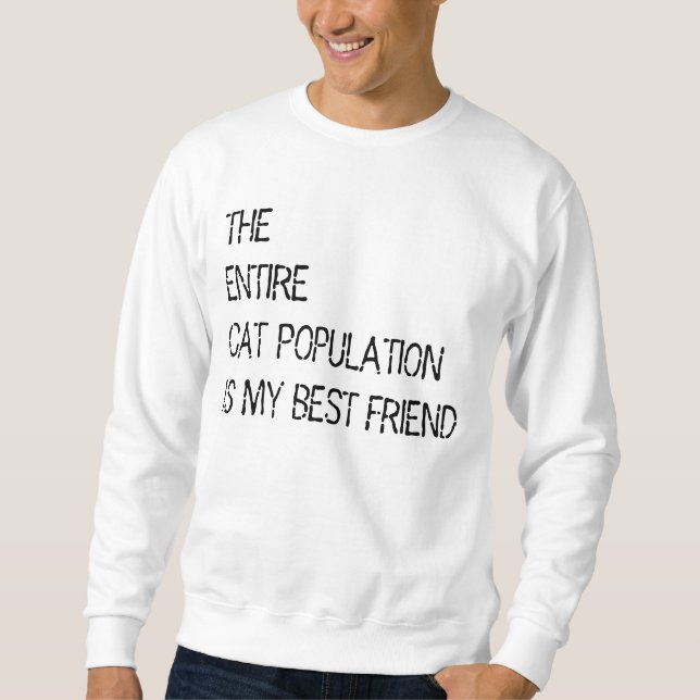 Sweatshirt La population entière de chat est mon chandail de (Devant)
