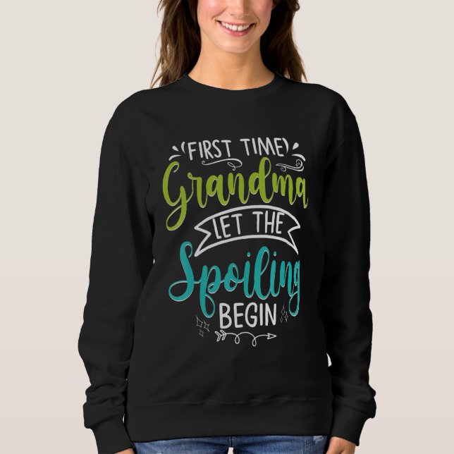 Sweatshirt La Première Fois Grand-Mère Laisser Le Spoiling Co (Devant)