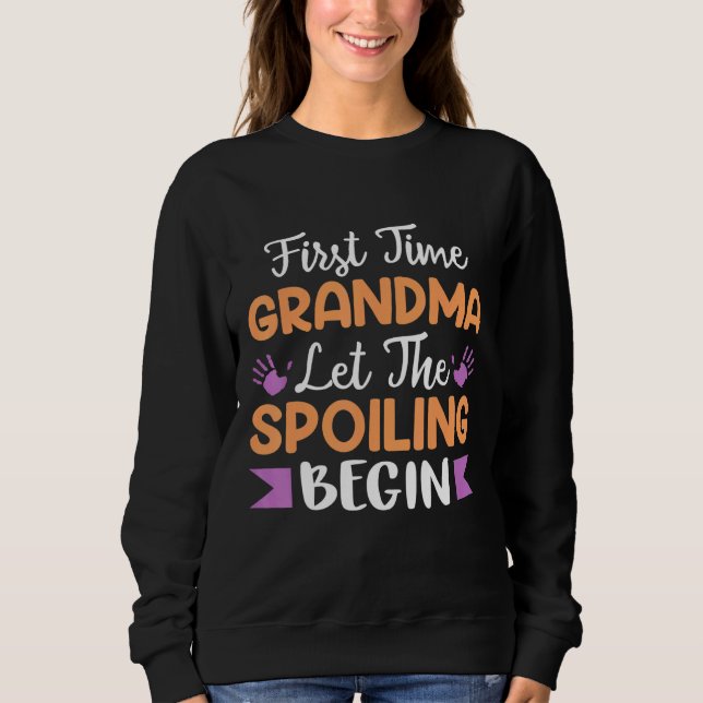 Sweatshirt La Première Fois Que Grand-Mère Laissait Commencer (Devant)