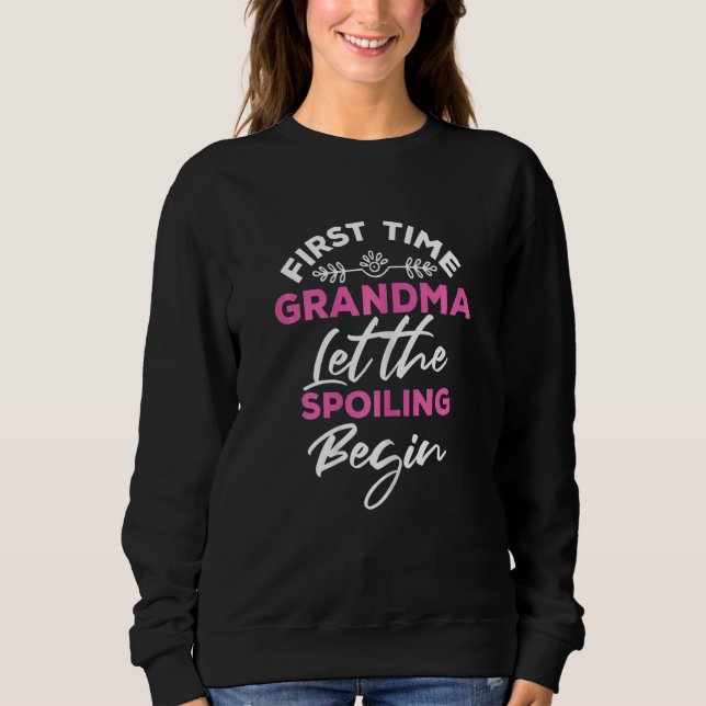 Sweatshirt La Première Fois Que Grand-Mère Laisse Commencer L (Devant)