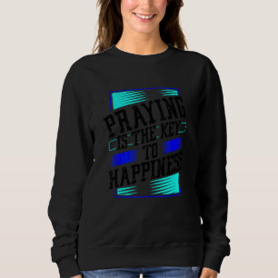 Sweatshirt La prière est la clé du bonheur Fun Christian