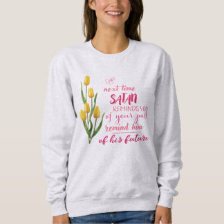 Sweatshirt La Prochaine Fois Que Satan Vous Rappel