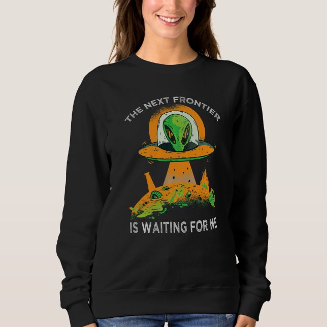 Sweatshirt La prochaine frontière m'attend  Alien  Astron (Devant)