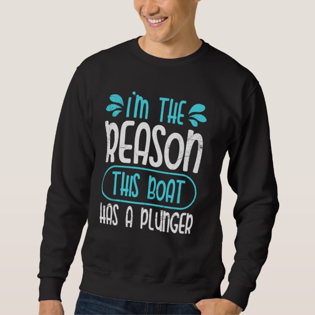 Sweatshirt La Raison Pour Laquelle Ce Bateau A Un Navire Plon (Devant)