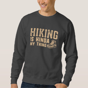 Sweatshirt La randonnée est plutôt mon truc