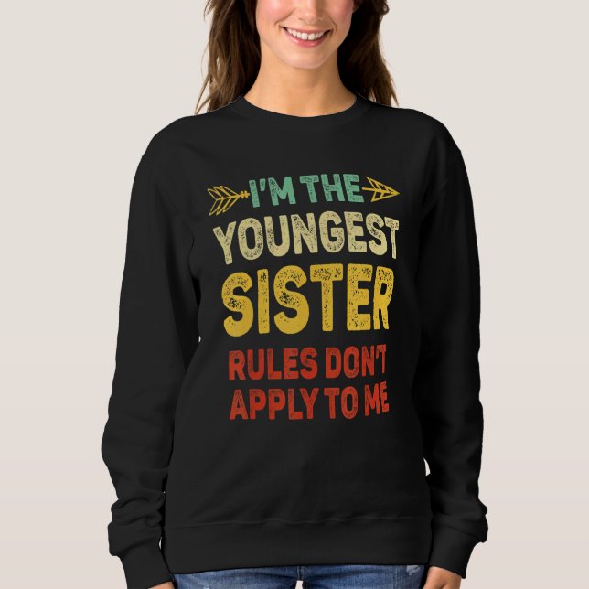 Sweatshirt La règle de la sœur cadette ne s'applique pas à mo (Devant)