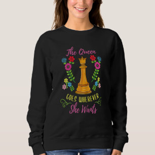 Sweatshirt La Reine Va Où Elle Veut Jouer Aux Échecs
